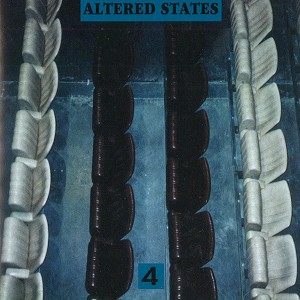 ALTERED STATES / アルタード・ステイツ / 4
