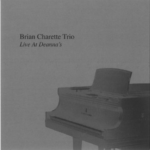 BRIAN CHARETTE / ブライアン・シャレット / Live At Denna's