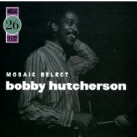 BOBBY HUTCHERSON / ボビー・ハッチャーソン / MOSAIC SELECT 26