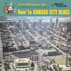JIMMY WITHERSPOON / ジミー・ウィザースプーン / GOIN' TO KANSAS CITY BLUES