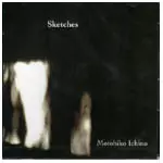 MOTOHIKO ICHINO / 市野元彦 / SKETCHES / スケッチズ