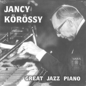 JANCY KOROSSY / ヤンシー・キョロシー / Great Jazz Piano