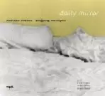 REBEKKA BAKKEN & WOLFGANG MUTHSPIEL / レベッカ・バッケン&ウォルフガング・ムースピール / DAILY MIRROR