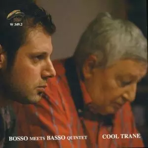BOSSO MEETS BASSO QUINTET / ボッソ・ミーツ・バッソ・クインテット / Cool Trane