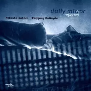 Daily Mirror Reflected/REBEKKA BAKKEN/レベッカ・バッケン｜JAZZ