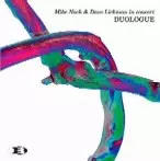 MIKE NOCK & DAVE LIEBMAN / マイク・ノック&デイヴ・リーブマン / DUOLOGUE