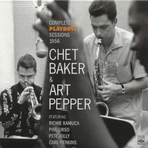 CHET BAKER & ART PEPPER / チェット・ベイカー&アート・ペッパー / Complete Playboys Sessions 1956