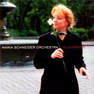 MARIA SCHNEIDER / マリア・シュナイダー / Allegresse