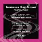 SPONTANEOUS MUSIC ENSEMBLE / スポンティニアス・ミュージック・アンサンブル / FRAMEWORKS