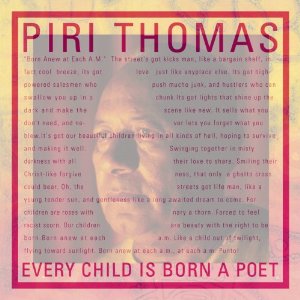 PIRI THOMAS / ピリ・トーマス / EVERY CHILD IS BORN A POET / エヴリ・チャイルド・イズ・ボーン・ア・ポエット