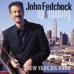 JOHN FEDCHOCK / ジョン・フェドコック / UP & RUNNING