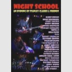 STANLEY CLARKE / スタンリー・クラーク / NIGHT SCHOOL AN EVENING WITH STANLEY CLARKE & FRIENDS