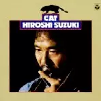 HIROSHI SUZUKI / 鈴木弘 / CAT / キャット