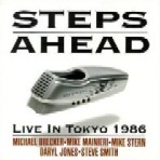 STEPS AHEAD / ステップス・アヘッド / LIVE IN TOKYO 1986
