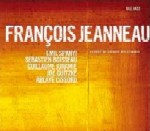 FRANCOIS JEANNEAU / フランソワ・ジャノー / QUAND SE TAISENT LES OISEAUX