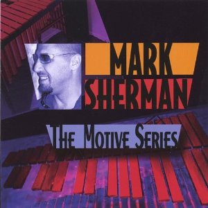 MARK SHERMAN / Motive Series