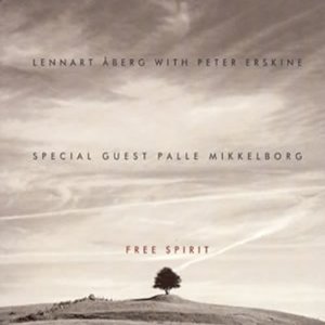 LENNART ABERG/PETER ERSKINE / レナート・オーベリ/ピーター・アースキン / Free Spirit