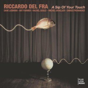 RICCARDO DEL FRA / リカルド・デル・フラ / A Sip Of Your Touch