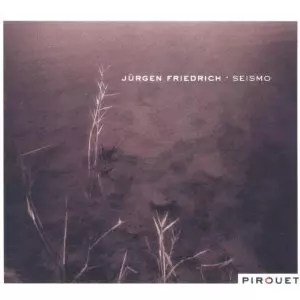 JURGEN FRIEDRICH / ヨルゲン・フリードリッヒ / Seismo