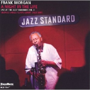 FRANK MORGAN / フランク・モーガン / Night In The Life  Live At The Jazz Standard Vol.3