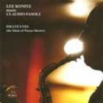 LEE KONITZ & CLAUDIO FASOLI / リー・コニッツ&クラウディオ・ファゾーリ / INFANT EYES (THE MUSIC OF WAYNE SHORTER)