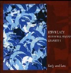 STEVE LACY/ROSWELL RUDD / スティーヴ・レイシー/ラズウェル・ラッド / EARLY AND LATE