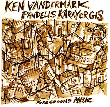 KEN VANDERMARK / ケン・ヴァンダーマーク / Foreground Music