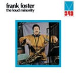 FRANK FOSTER / フランク・フォスター / THE LOUD MINORITY / ザ・ラウド・マイノリティー