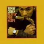 BUNKY GREEN / バンキー・グリーン / PLAYIN' FOR KEEPS