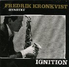 FREDRIK KRONKVIST / フレドリック・クロンクヴィスト / IGNITION