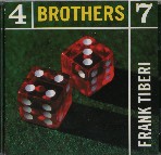 FRANK TIBERI / フランク・チベリ / 4 BROTHERS 7