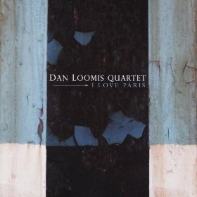 DAN LOOMIS / I Love Paris