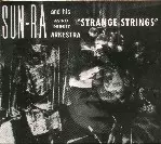 SUN RA (SUN RA ARKESTRA) / サン・ラー / STRANGE STRINGS