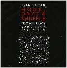 EVAN PARKER / エヴァン・パーカー / HOOK, DRIFT & SHUFFLE