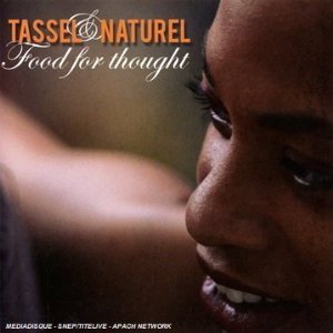 TASSEL & NATUREL / Food for Thought
