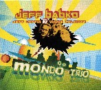 JEFF BABKO / ジェフ・バブコ / MONDO TRIO