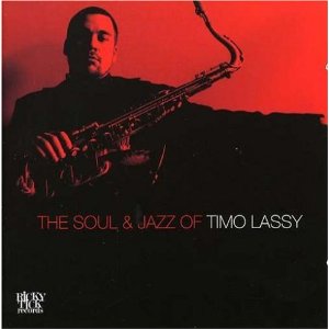 TIMO LASSY / ティモ・ラッシー / The Soul & Jazz Of Timo Lassy