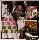 NAT KING COLE / ナット・キング・コール / WELCOME TO THE CLUB/TELL ME ALL ABOUT YOURSELF