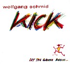 WOLFGANG SCHMID / LET THE GROOVE BEGIN...