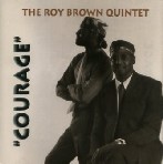 ROY BROWN / ロイ・ブラウン / COURAGE