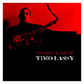 TIMO LASSY / ティモ・ラッシー / THE SOUL & JAZZZ OF TIMO LASSY