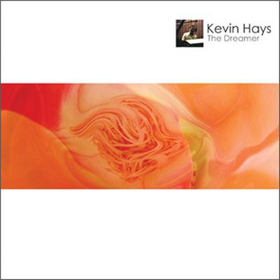 KEVIN HAYS / ケヴィン・ヘイズ / THE DREAMER