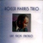 ROGER HARRIS / ロジャー・ハリス / LIVE FROM CHICAGO