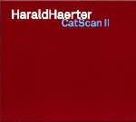 HARALD HAERTER / CAT SCAN II