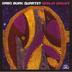 GREG BURK / グレッグ・バーク / Berlin Bright 
