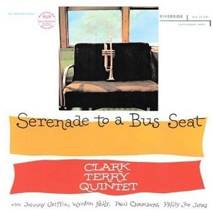 CLARK TERRY / クラーク・テリー / SERENADE TO A BUS SEAT