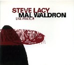 MAL WALDRON & STEVE LACY / マル・ウォルドロン&スティーヴ・レイシー / LIVE IN BERLIN '84