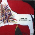 TSUYOSHI FURUHASHI / 旧橋壮 / LUSH LIFE / ラッシュ・ライフ
