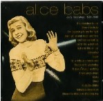 ALICE BABS / アリス・バブス / EARLY RECORDINGS 1939-1949
