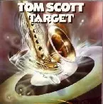 TOM SCOTT / トム・スコット / TARGET